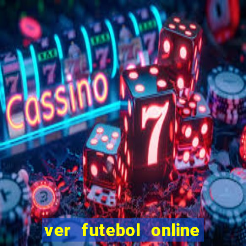 ver futebol online ao vivo